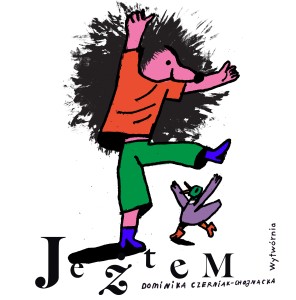 Jeżtem / Dominika Czerniak-Chojnacka